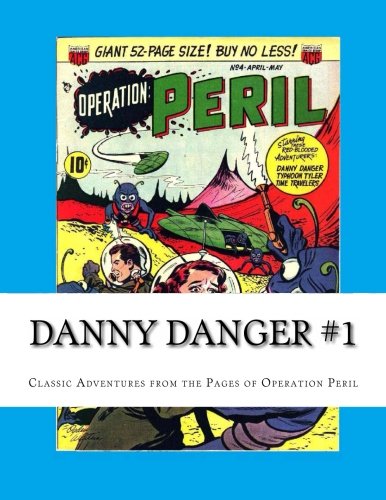 Danny Danger #1: Classic Adventures from the Pages of Operation Peril Manga