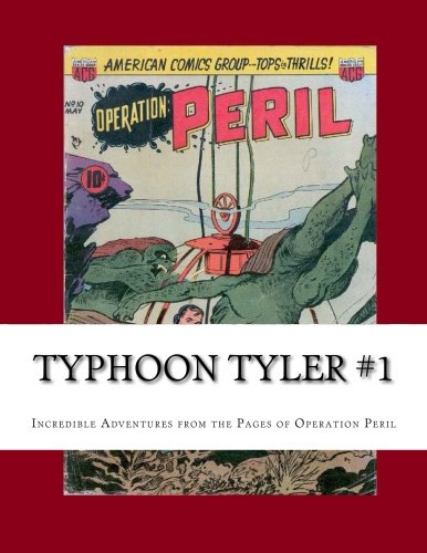 Typhoon Tyler #1: Classic Adventures from the Pages of Operation Peril Manga