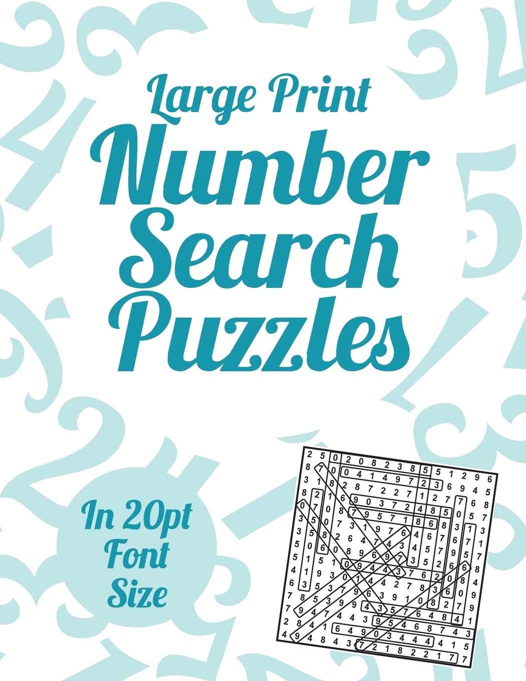 Large Print Number Search Puzzles: A book of 100 Number Search puzzles in large 20pt print. Leisure & Fun