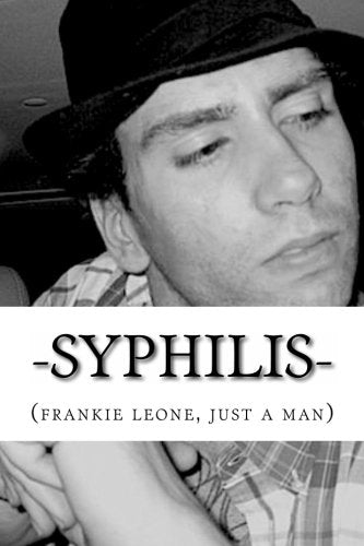 -syphilis-: *by someone who learns the hard way* (borough of lost boys, Band 6) Essays & Short Stories