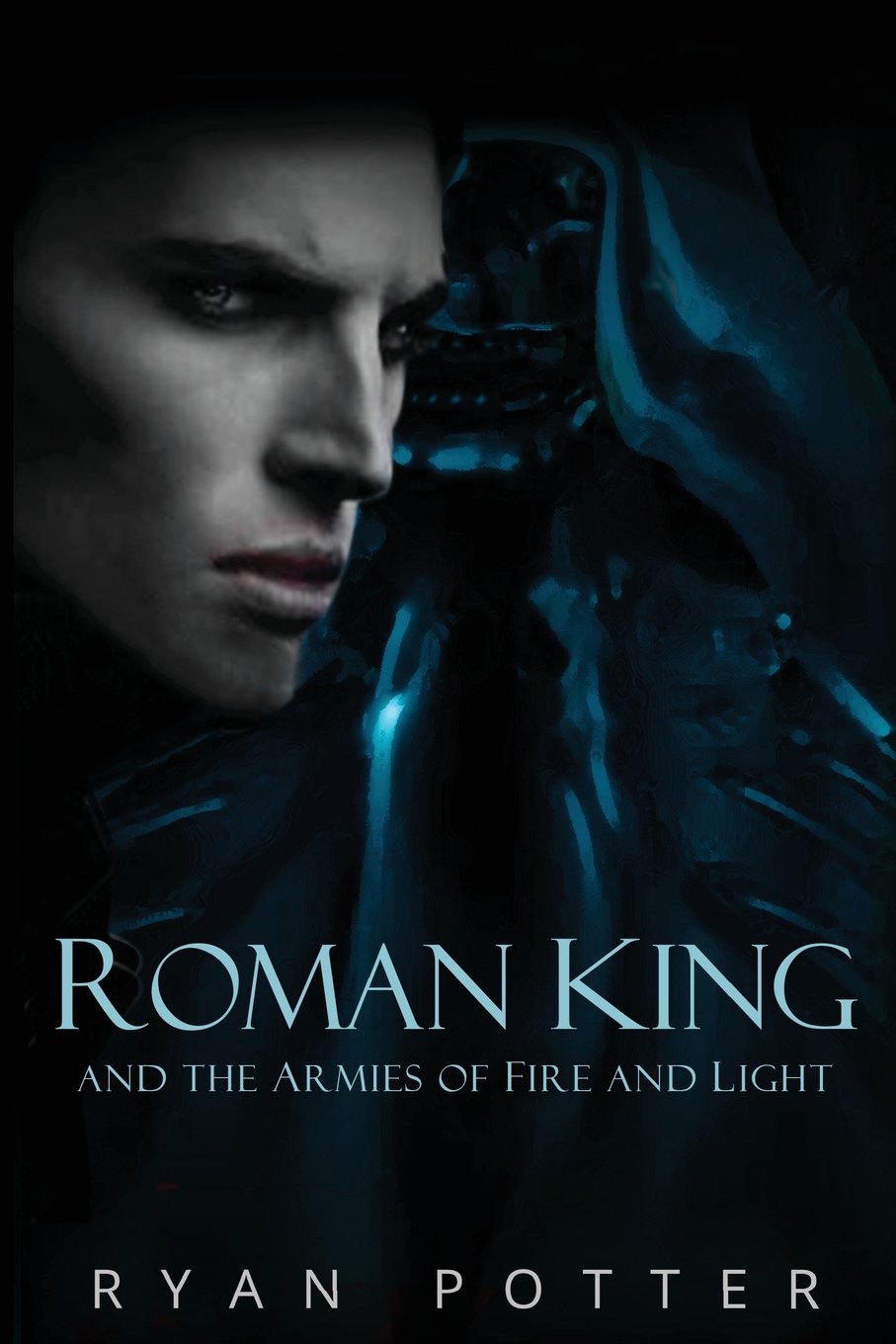 Roman King and the Armies of Fire and Light Urban Fantasy