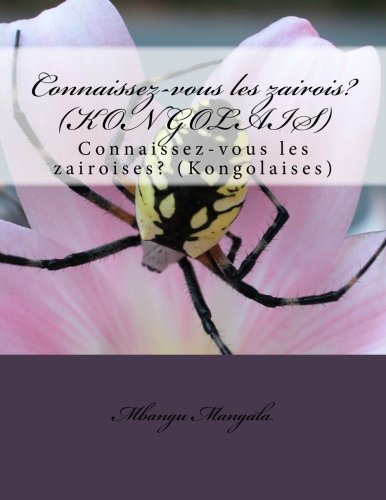 Connaissez-vous les zairois? (KONGOLAIS): Connaissez-vous les zairoises? (Kongolaises) Parents & Children