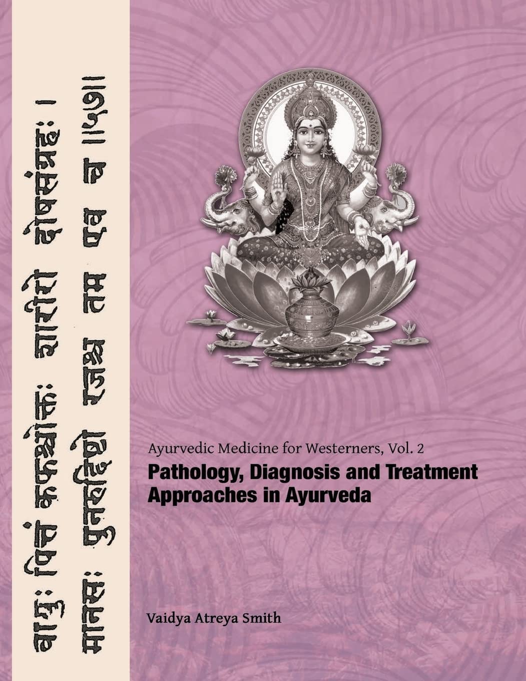 Ayurvedic Medicine for Westerners: Pathology & Diagnosis in Ayurveda Medicine