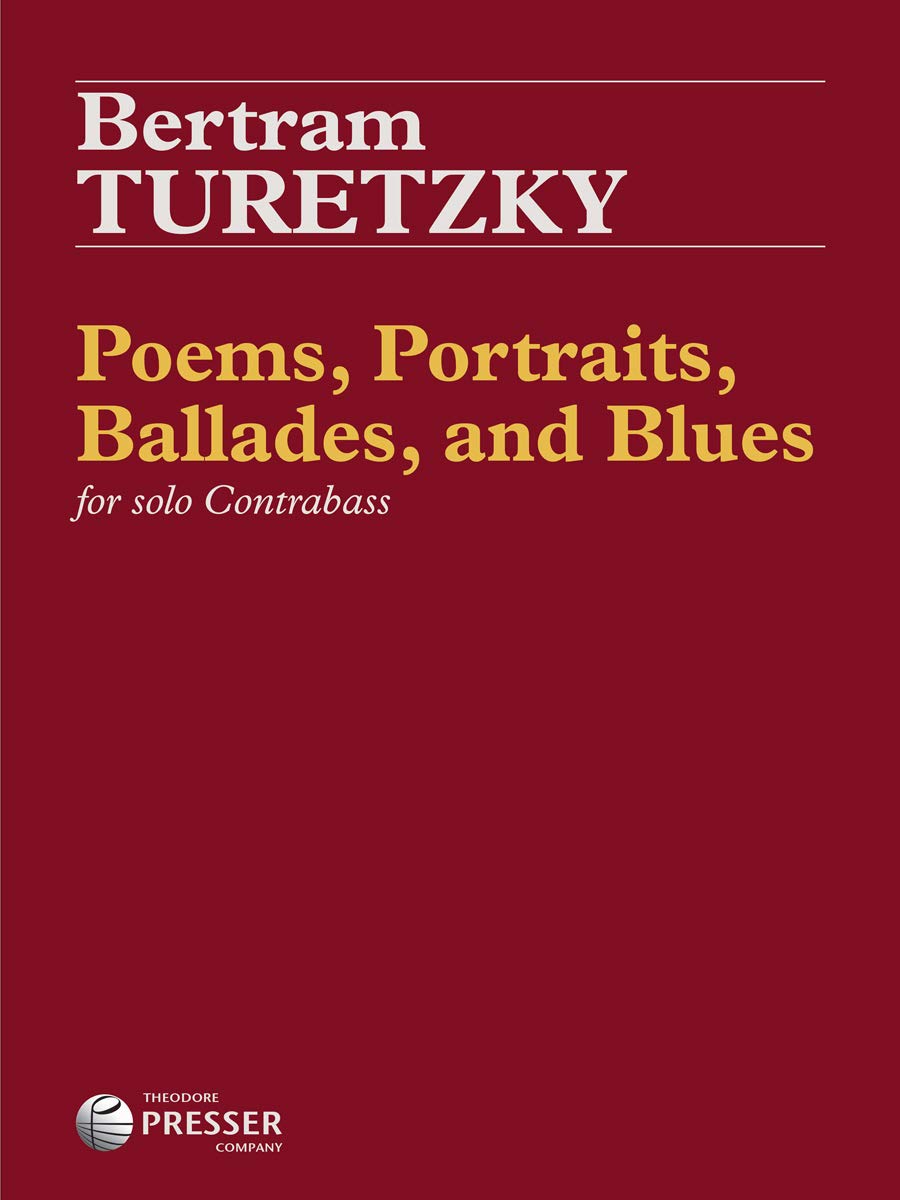 Poems, Portraits, Ballades, and Blues: For Solo Contrabass Arts & Music