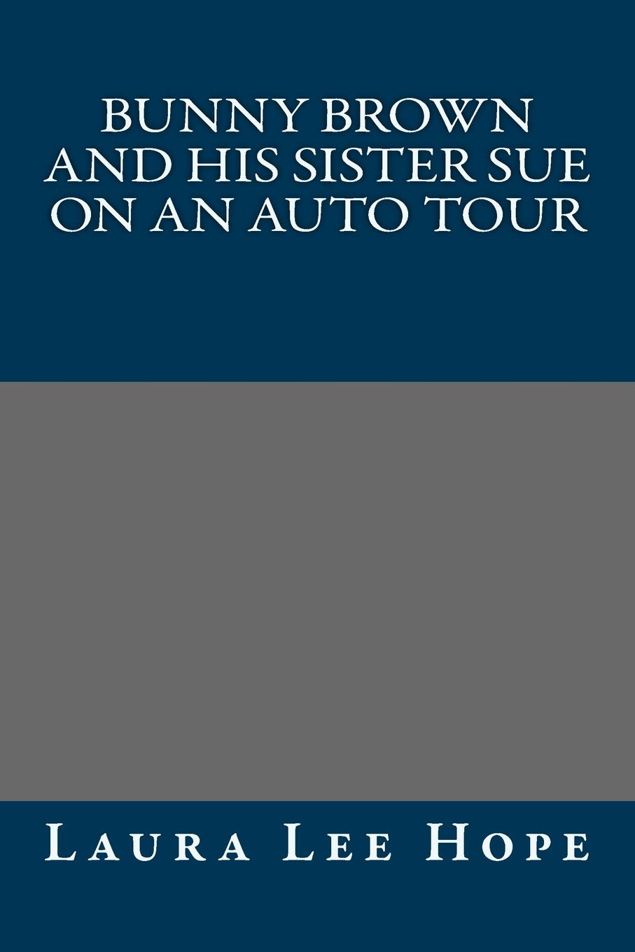 Bunny Brown and His Sister Sue on an Auto Tour Classics