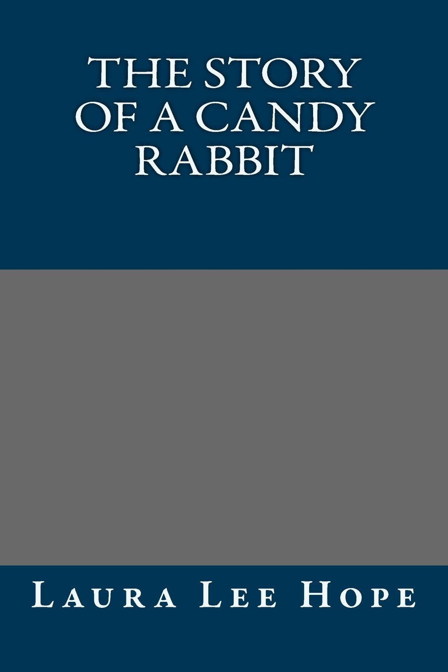 The Story of a Candy Rabbit Classics