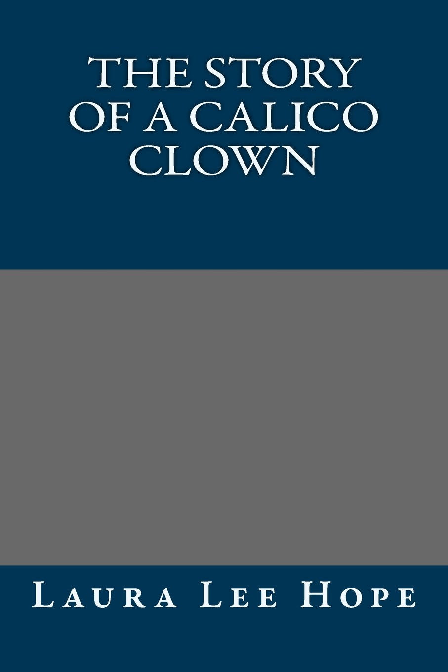 The Story of a Calico Clown Classics