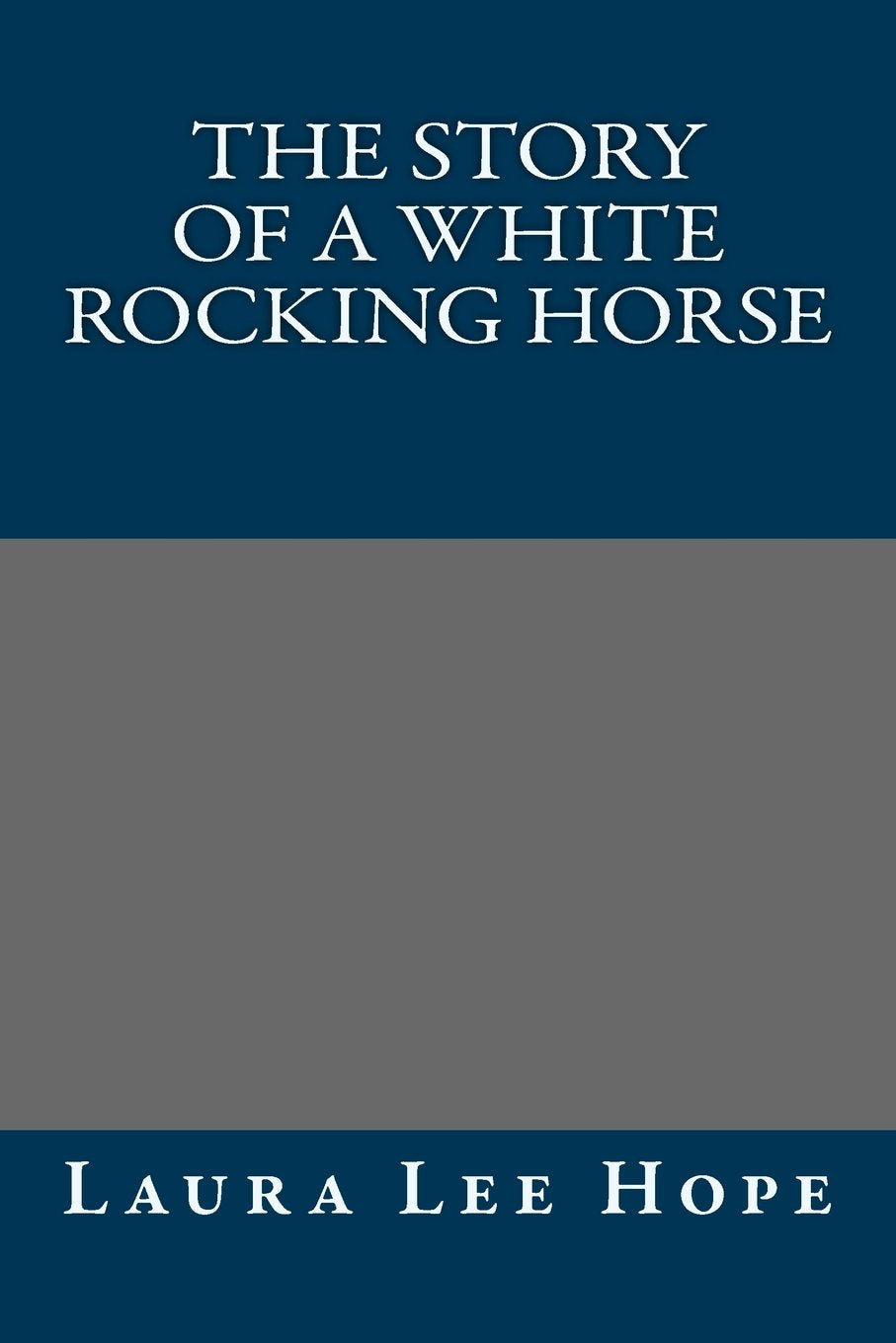 The Story of a White Rocking Horse Classics
