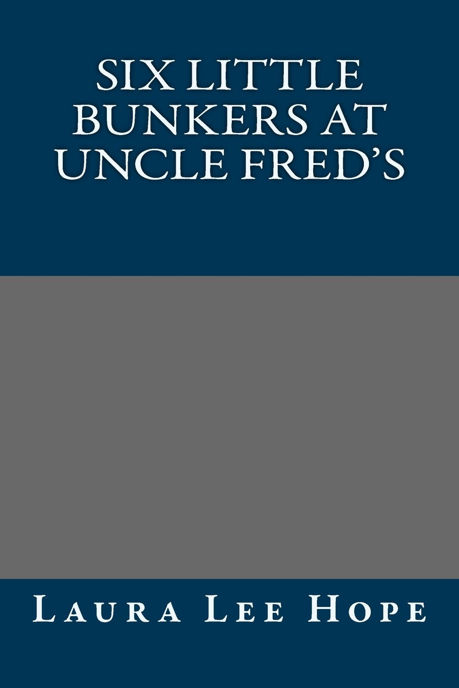 Six Little Bunkers at Uncle Fred's Classics