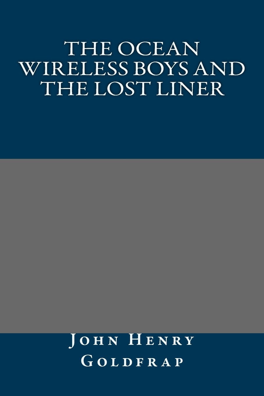 The Ocean Wireless Boys and the Lost Liner Classics