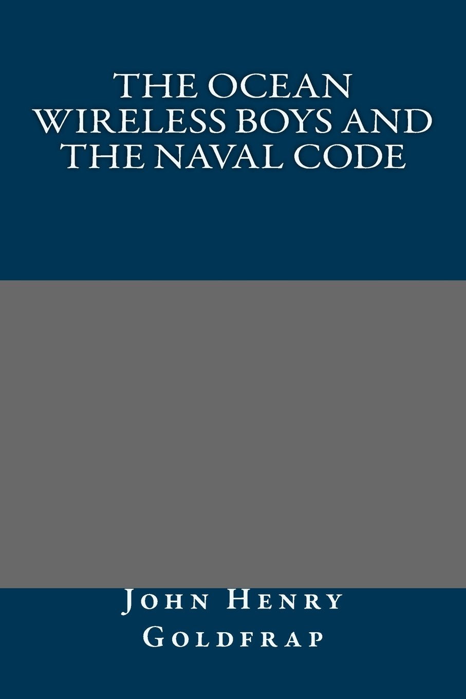 Product Image: The Ocean Wireless Boys And The Naval Code