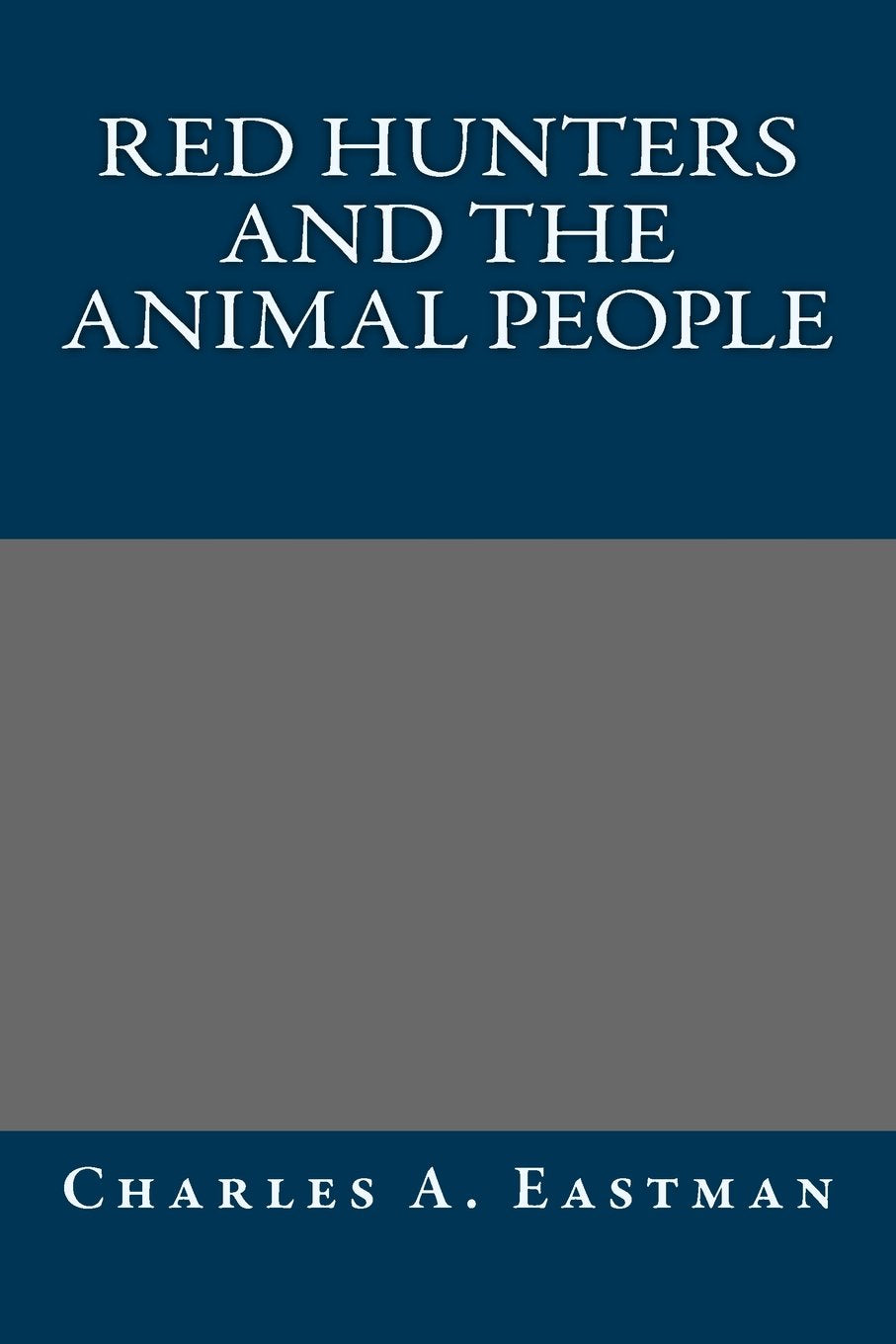 Red Hunters And the Animal People Classics