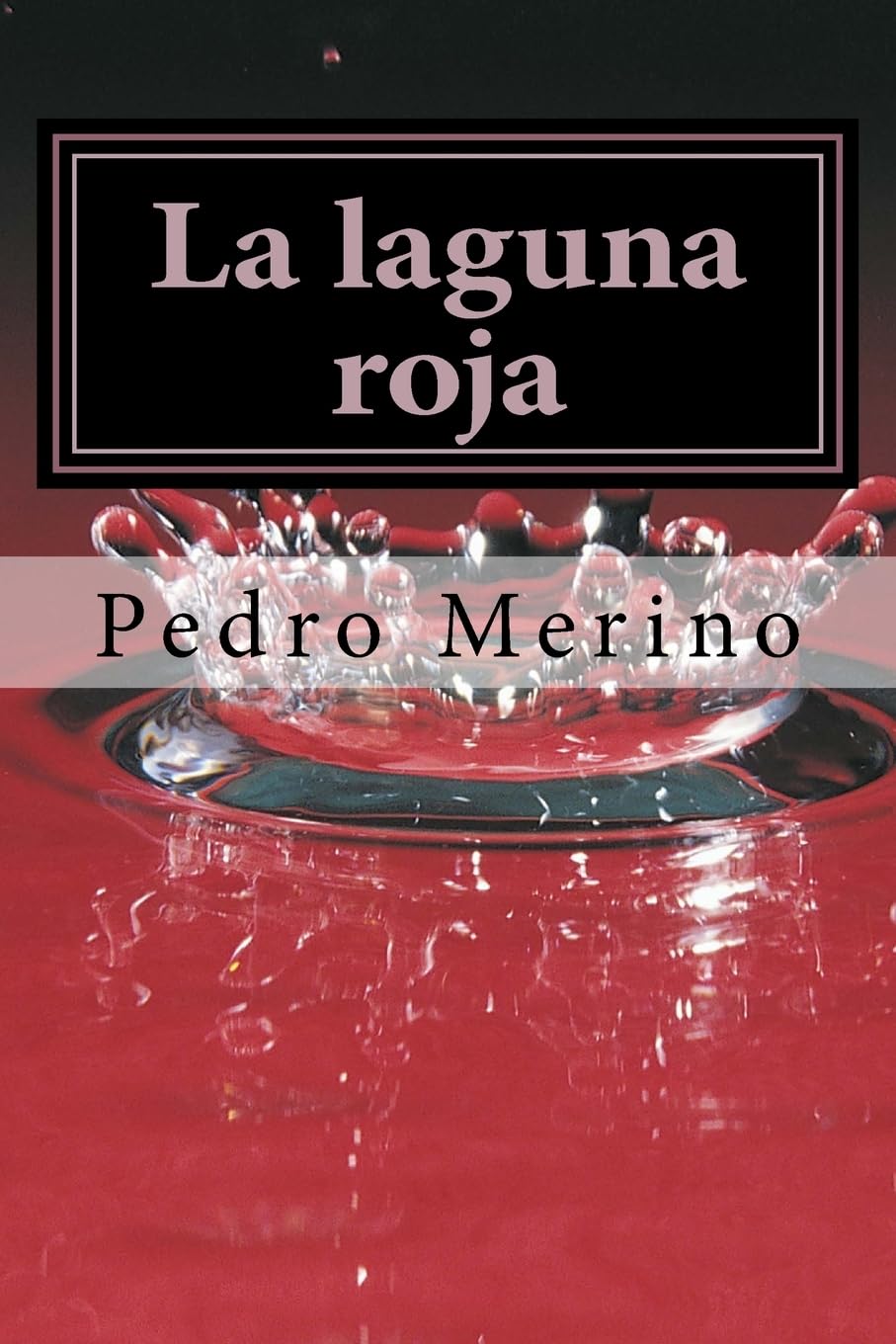 La laguna roja: cuentos Contemporary literature