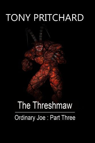 The Threshmaw: Ordinary Joe : Part Three (The Majia Stories, Band 3) Fantasy & Sci-Fi