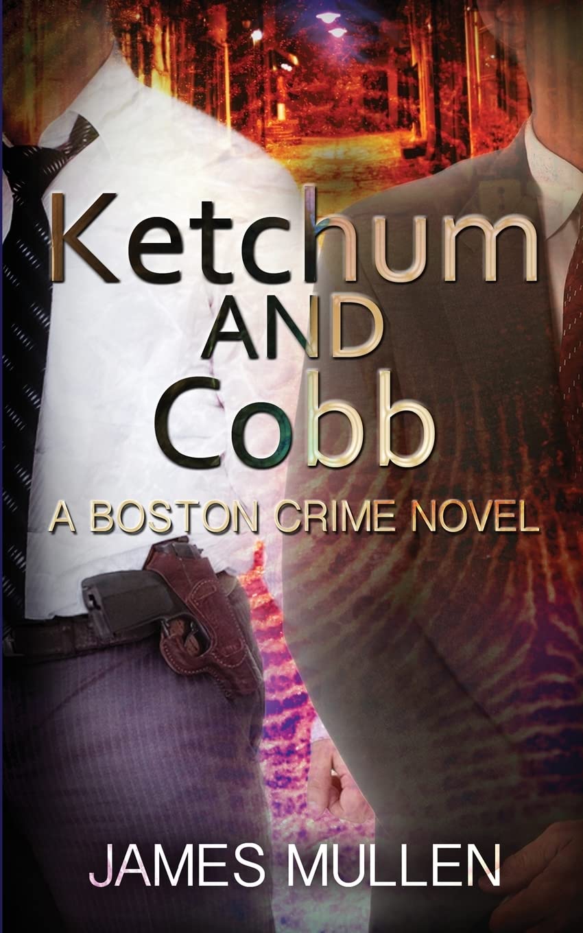 Ketchum and Cobb: A Boston Crime Novel Detective & CSI