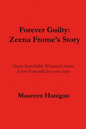 Forever Guilty: Zeena Frome's Story Classics