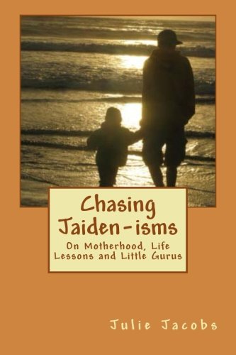 Chasing Jaiden-isms: On Motherhood, Life Lessons and Little Gurus Religion & Esotericism