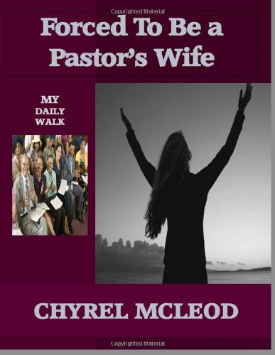 Forced To Be A Pastor's Wife: My Daily Walk Religion & Esotericism