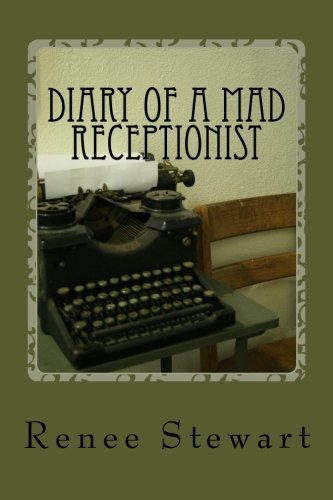 Diary of a Mad Receptionist Business, Finance & Career