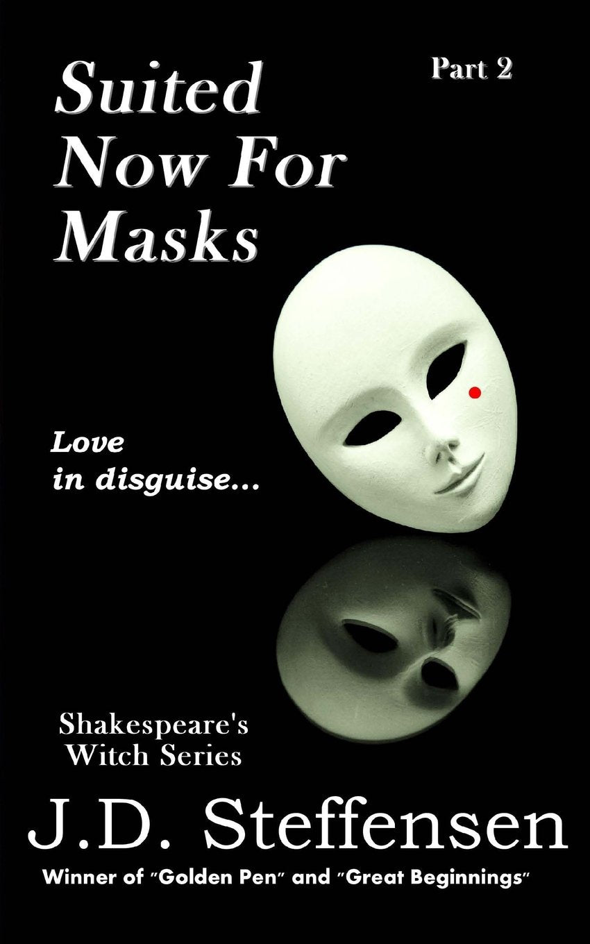 Suited Now For Masks: Love in disguise... (Shakespeare's Witch, Band 2) Historical Fiction