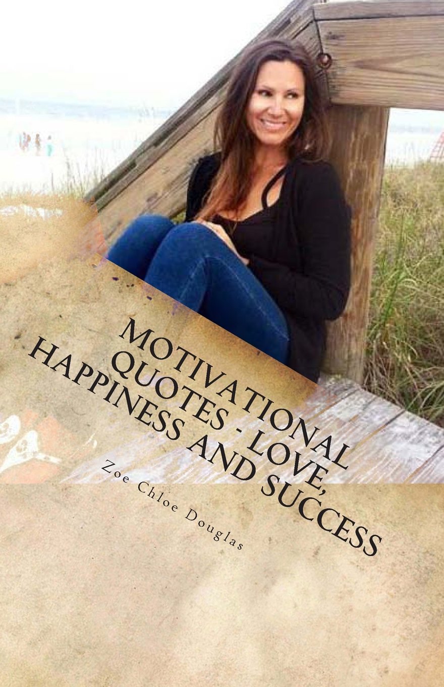 Motivational Quotes - Love, Happiness and Success Books