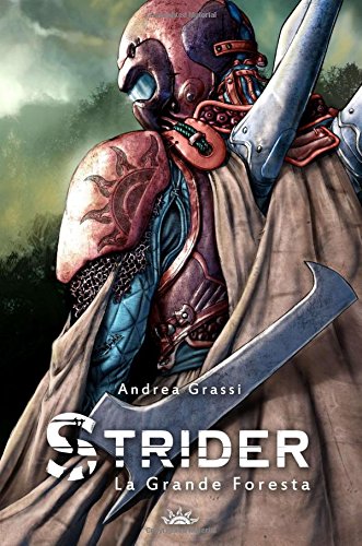 Strider: La Grande Foresta (Strider saga, Band 1) Fantasy & Sci-Fi