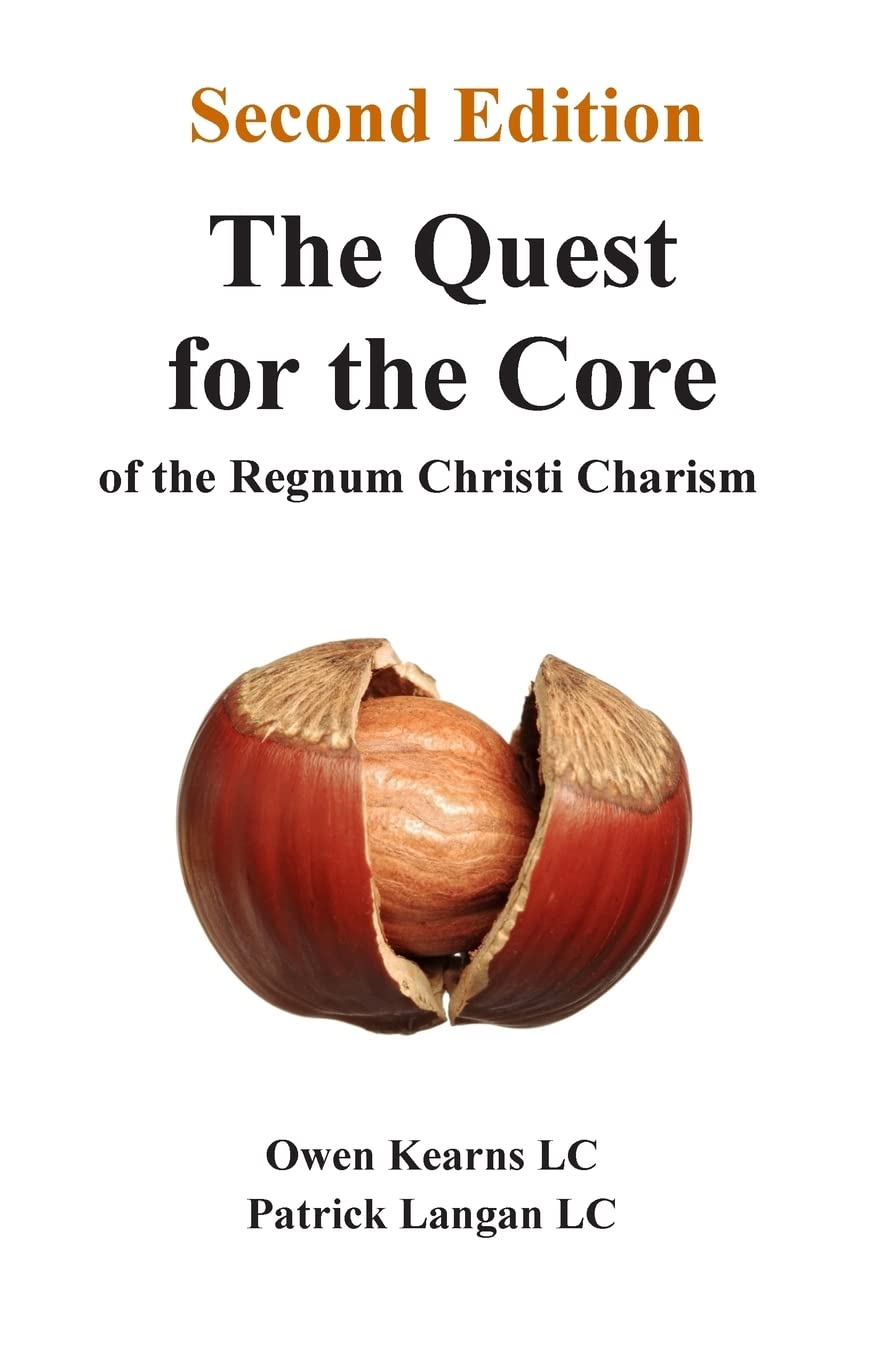 The Quest for the Core: of the Regnum Christi Charism book