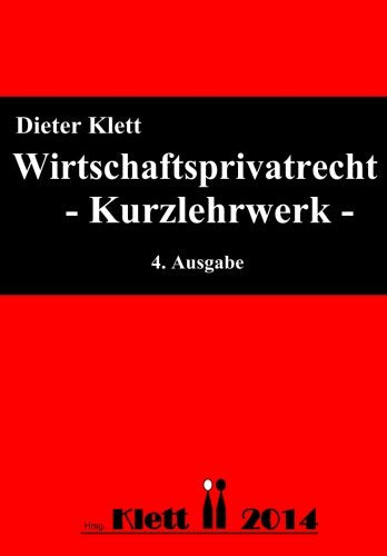 Wirtschaftsprivatrecht: Kurzlehrwerk Law