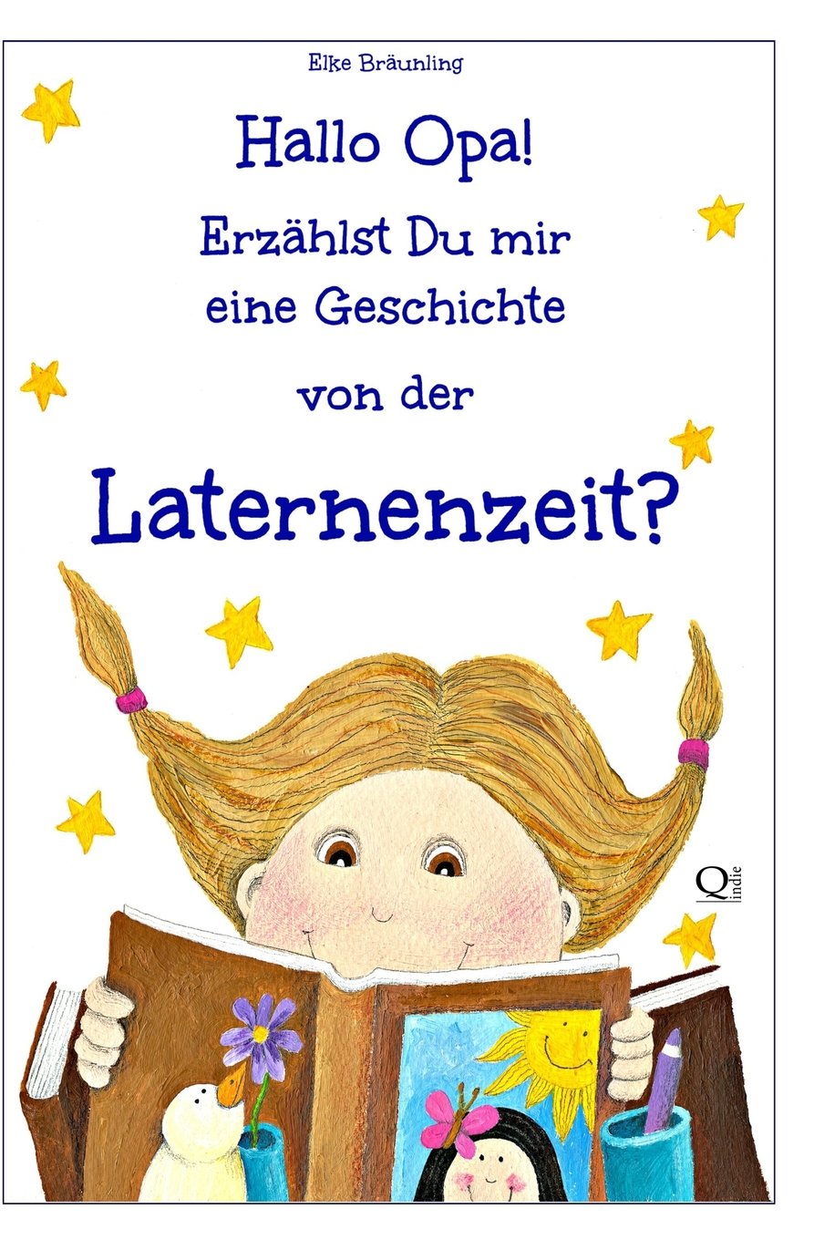 Hallo Opa! Erzählst Du mir eine Geschichte von der Laternenzeit: Laternengeschichten und Lieder Novels & Short Stories
