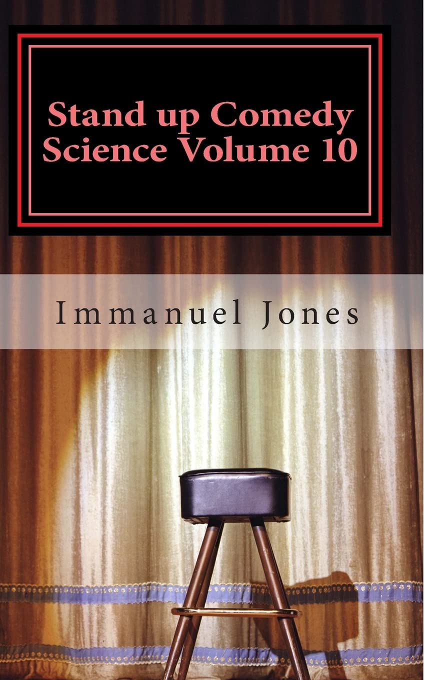 Stand up Comedy Science Volume 10: Creative Tensions (Definemensional Harmontics, Band 10) Humour & Satire