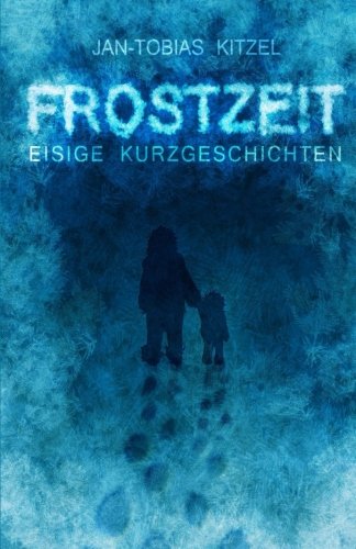 Frostzeit - Eisige Kurzgeschichten Action & Adventure