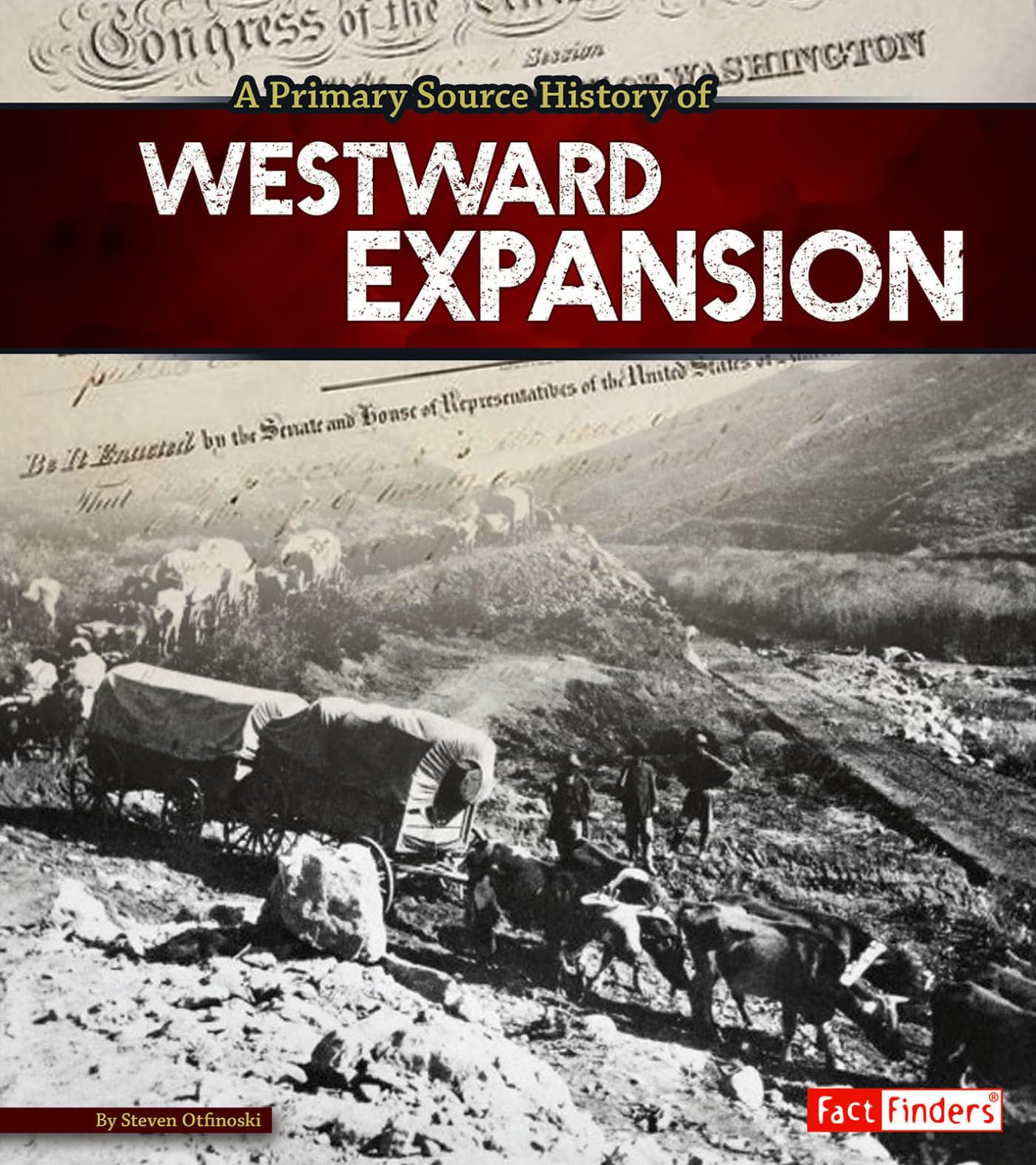 A Primary Source History of Westward Expansion Non-fiction