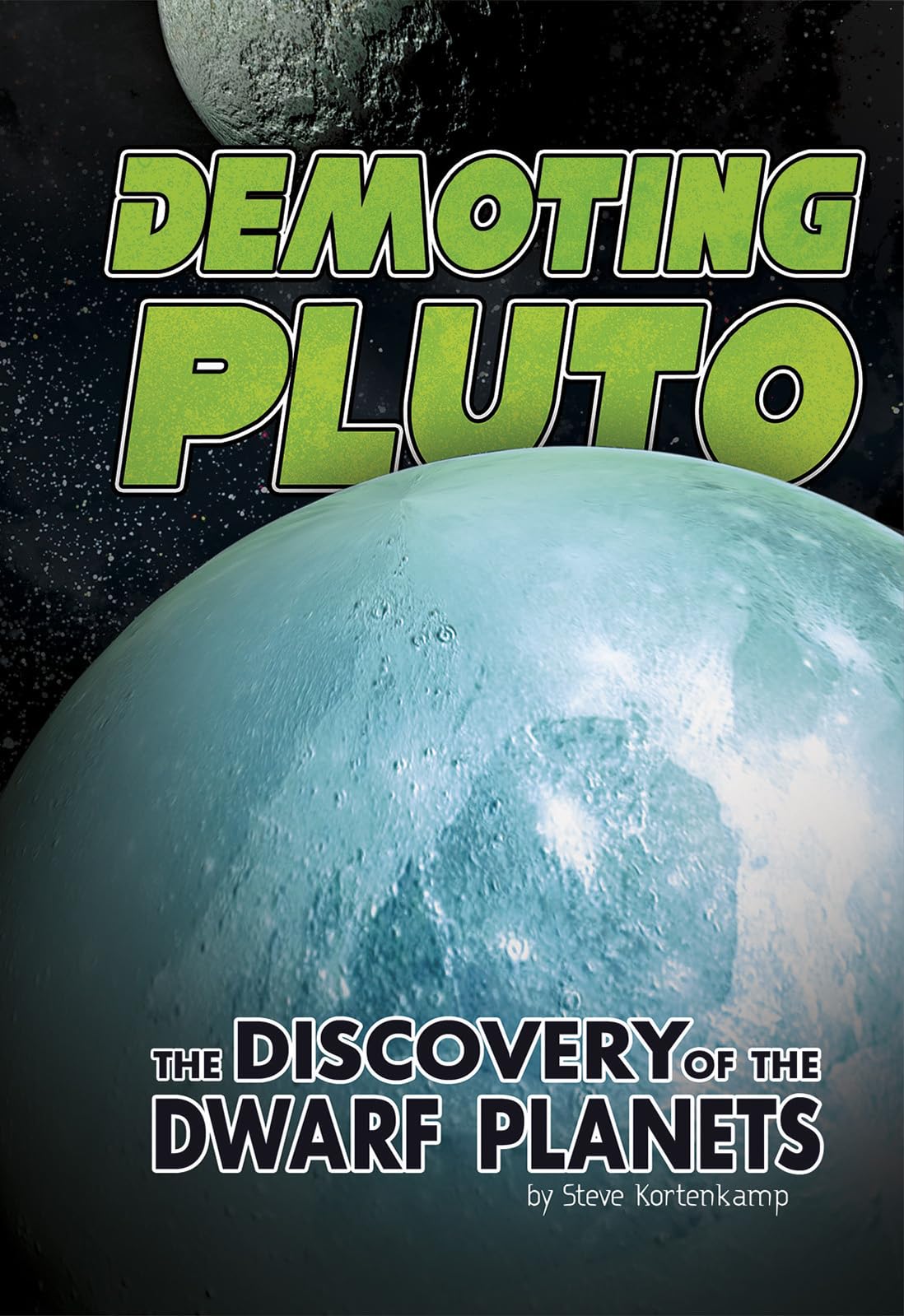 Demoting Pluto: The Discovery of the Dwarf Planets book