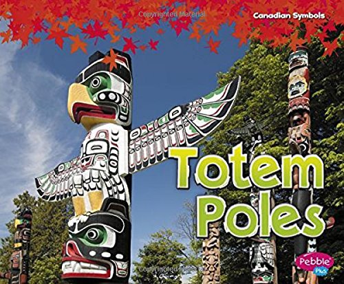 Totem Poles (Canadian Symbols) Politics & History