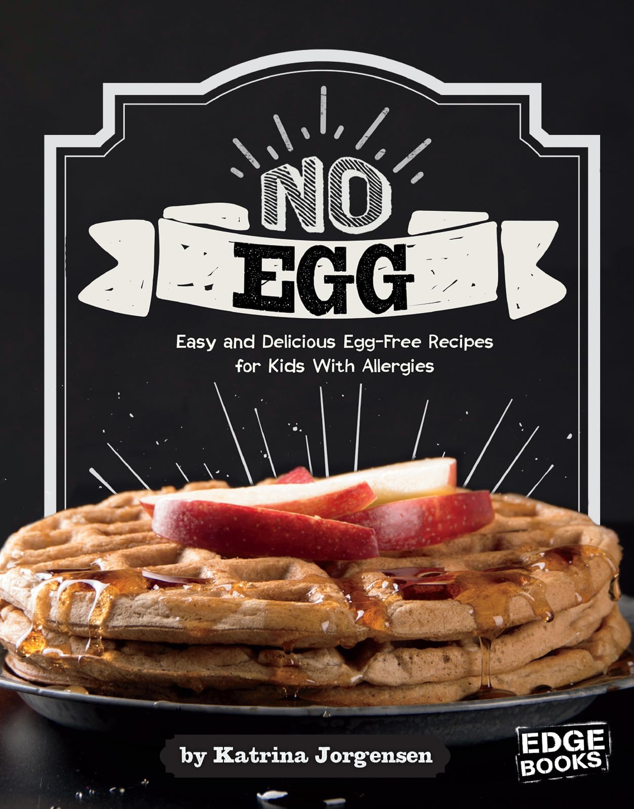 No Egg on Your Face!: Easy and Delicious Egg-Free Recipes for Kids with Allergies (Allergy Aware Cookbooks) Non-fiction
