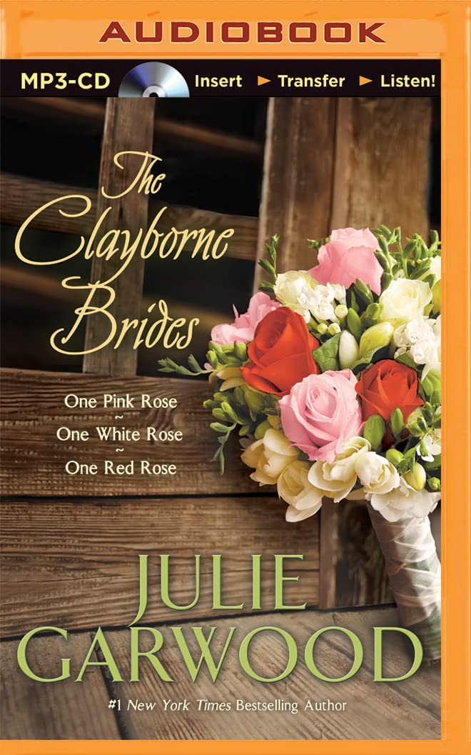 The Clayborne Brides: One Pink Rose, One White Rose, One Red Rose (Claybornes' Brides) Historical Fiction