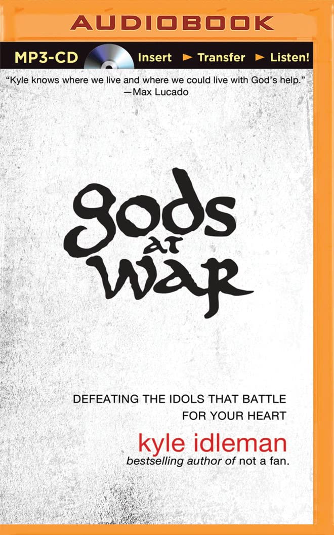 Gods at War: Defeating the Idols That Battle for Your Heart Social Sciences