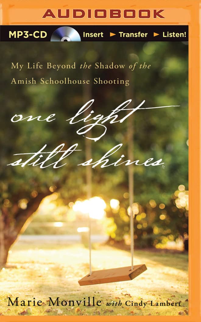 One Light Still Shines: My Life Beyond the Shadow of the Amish Schoolhouse Shooting Social Sciences