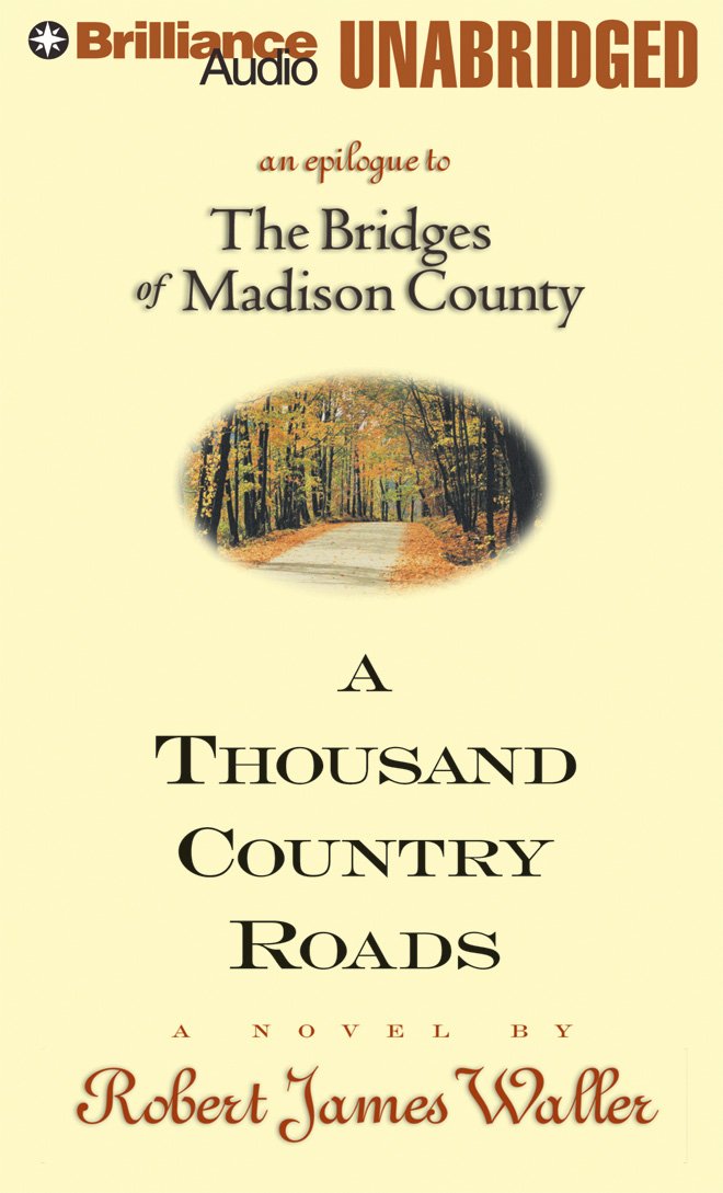 A Thousand Country Roads: An Epilogue to the Bridges of Madison County Contemporary Romance