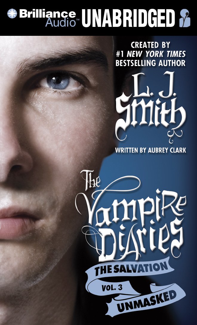 The Salvation Unmasked (Vampire Diaries, Band 3) Romance