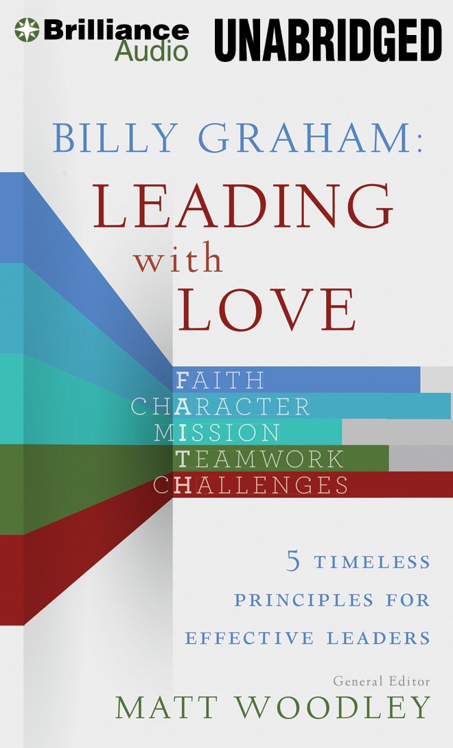 Billy Graham: Leading with Love: 5 Timeless Principles for Effective Leaders Social Sciences