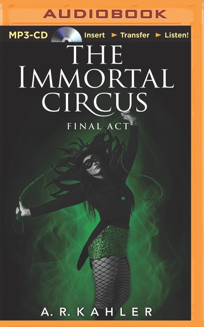 The Immortal Circus: Final Act (Cirque Des Immortels, Band 3) Fairy Tales & Legends
