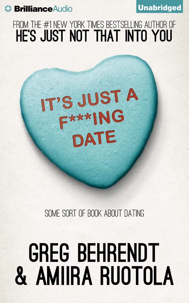 It's Just A F***Ing Date: Some Sort of Book about Dating Leisure, Home & Garden