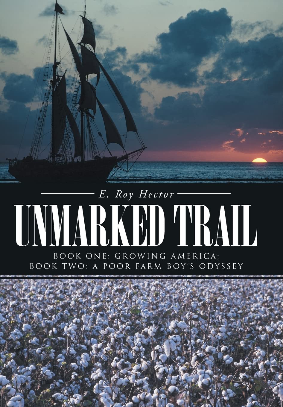 Unmarked Trail: Growing America;a Poor Farm Boy’s Odyssey Historical Fiction