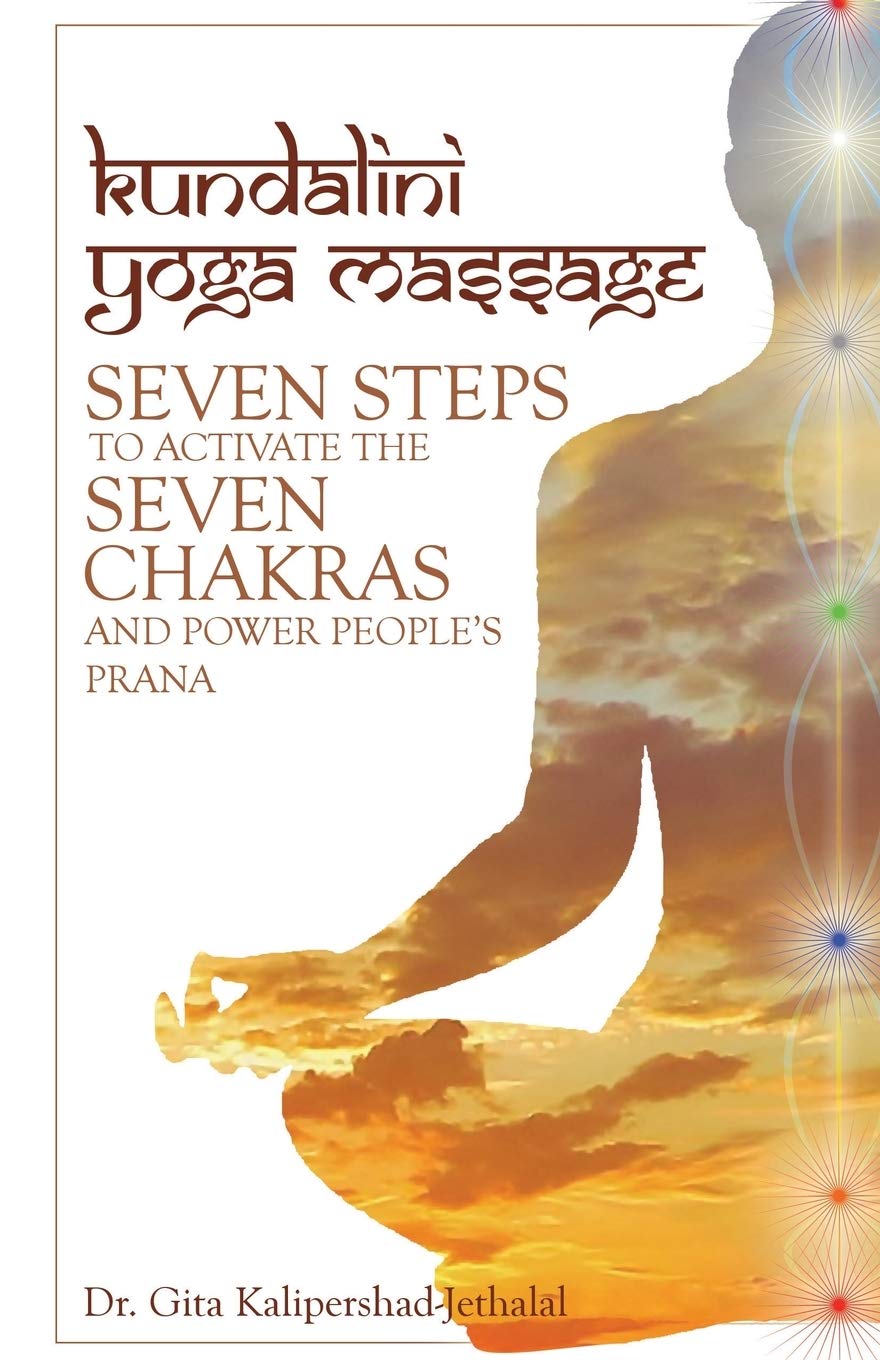 Kundalini Yoga Massage: Seven Steps To Activate The Seven Chakras And Power People'S Prana Health, Nutrition & Fitness