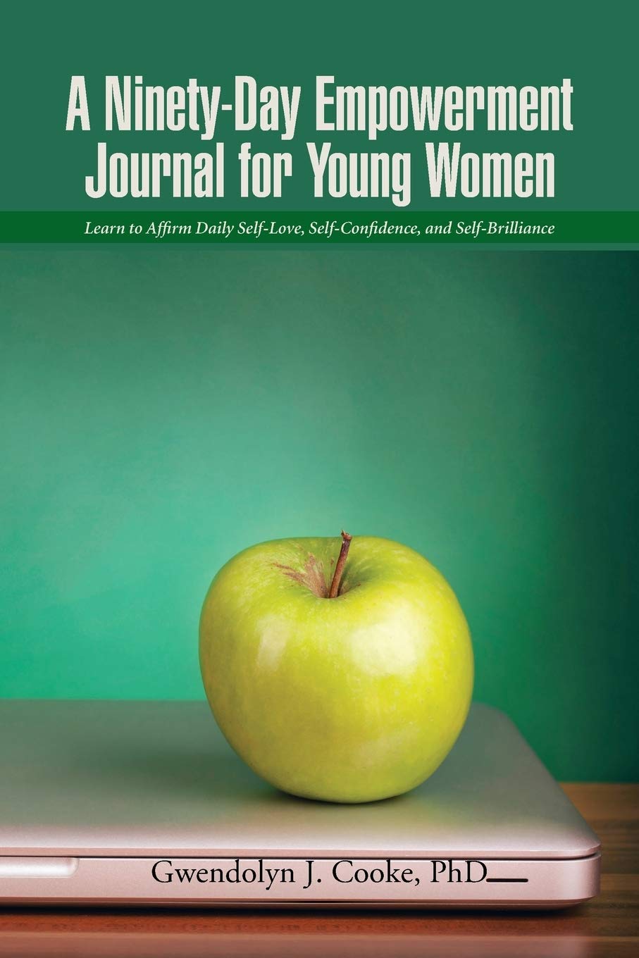 A Ninety-Day Empowerment Journal for Young Women Education & Training