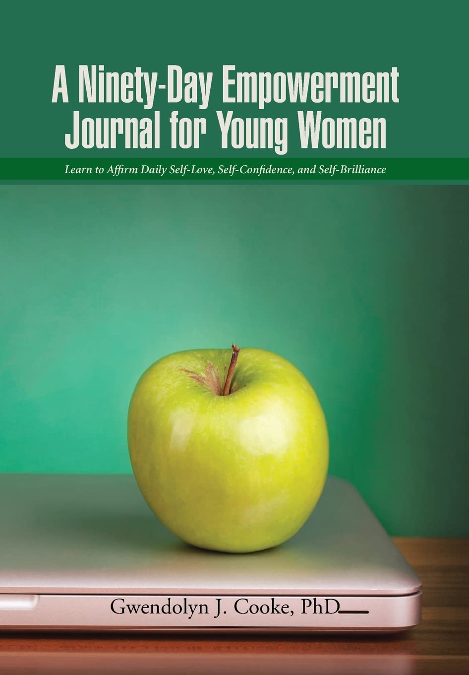 A Ninety-Day Empowerment Journal for Young Women Education & Training