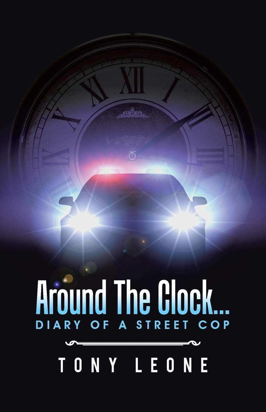 Around the Clock . . .: Diary of a Street Cop Social Sciences