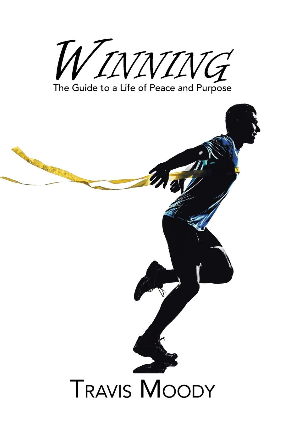 Winning: The Guide to a Life of Peace and Purpose Religion & Esotericism