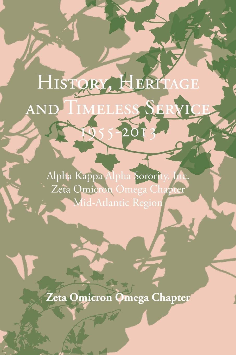 History, Heritage and Timeless Service 1955-2013 Politics & History